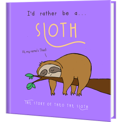 I'd Rather Be A Sloth